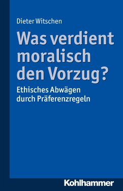 Was verdient moralisch den Vorzug? (eBook, PDF) - Witschen, Dieter