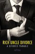 Rich Uncle Divorce (eBook, ePUB) - Bild 1