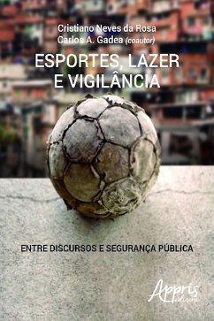 Esportes, lazer e vigilância (eBook, ePUB) - da Rosa, Cristiano Neves