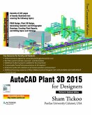 AutoCAD Plant 3D 2015 for Designers (eBook, ePUB)
