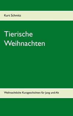 Tierische Weihnachten (eBook, ePUB) - Schmitz, Kurt