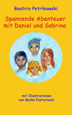 Spannende Abenteuer mit Daniel und Sabrina (eBook, ePUB)