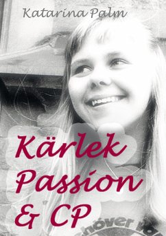 Kärlek passion och cp (eBook, ePUB) - Palm, Katarina