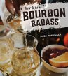 How to Be a Bourbon Badass - Bild 1