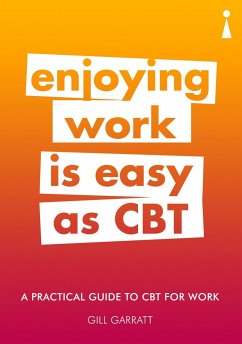 A Practical Guide to CBT for Work - Garratt, Gill