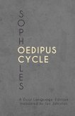 Sophocles' Oedipus Cycle: A Dual Language Edition