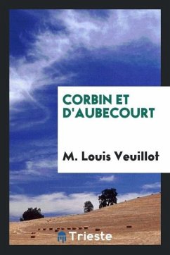 Corbin et d'Aubecourt - Veuillot, M. Louis