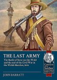 The Last Army: The Battle of Stow-On-The-Wold and the End of the Civil War in the Welsh Marches 1646