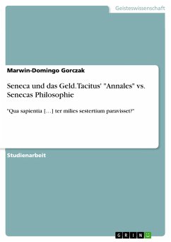 Seneca und das Geld. Tacitus' "Annales" vs. Senecas Philosophie