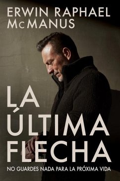 La Última Flecha - McManus, Erwin Raphael