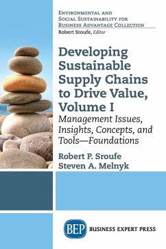 Developing Sustainable Supply Chains to Drive Value - Sroufe, Robert P.; Melnyk, Steven A.