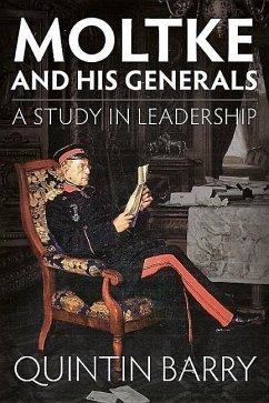 Moltke and His Generals - Barry, Quintin