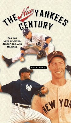 The New Yankees Century - Ross, Alan