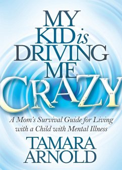My Kid is Driving Me Crazy - Arnold, Tamara