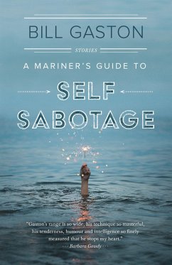 A Mariner's Guide to Self Sabotage - Gaston, Bill