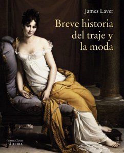 Breve historia del traje y la moda - Laver, James