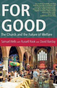 For Good: The Church and the Future of Welfare - Wells, Samuel