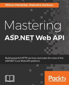 Mastering ASP.NET Web API - Pattankar, Mithun; Hurbuns, Malendra