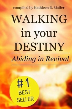 Walking in Your Destiny, Abiding in Revival - Boston, B. K.; Burton, Bev; Dudley, Lana