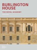 Burlington House: An Architectural History of the Home of the Royal Academy of Arts