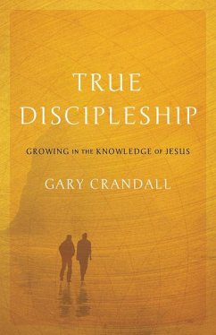 True Discipleship - Crandall, Gary