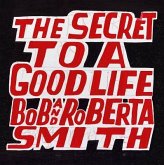 Bob and Roberta Smith: The Secret to a Good Life