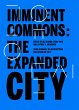 Imminent Commons: The Expanded City - Bild 1