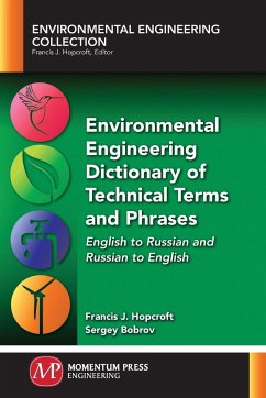 Environmental Engineering Dictionary of Technical Terms and Phrases - Hopcroft, Francis J.; Bobrov, Sergey