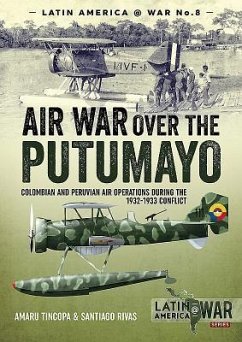 Air War Over the Putumayo - Tincopa, Amaru; Rivas, Santiago