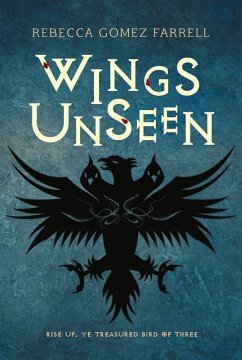 Wings Unseen - Farrell, Rebecca Gomez