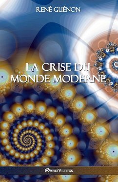 La crise du monde moderne - Guénon, René