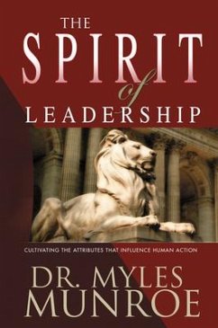 The Spirit of Leadership - Munroe, Myles
