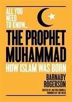 The Prophet Muhammad - Rogerson, Barnaby