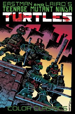 Teenage Mutant Ninja Turtles Color Classics, Vol. 1 - Eastman, Kevin; Laird, Peter