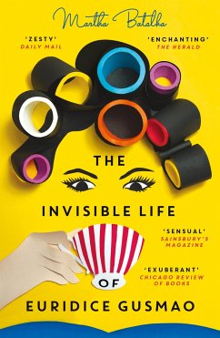 The Invisible Life of Euridice Gusmao: The International Bestseller, Now a Major Motion Picture - Batalha, Martha