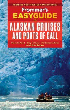 Frommer's Easyguide to Alaskan Cruises and Ports of Call - Eisenberg, Sherri; Golden, Fran