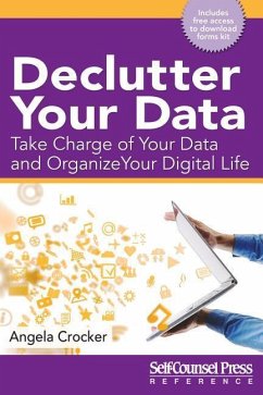 Declutter Your Data: Take Charge of Your Data and Organize Your Digital Life - Crocker, Angela