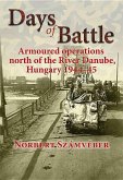 Days of Battle: Armoured Operations North of the River Danube, Hungary 1944-45