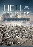 Hell in the Trenches: Austro-Hungarian Stormtroopers and Italian Arditi in the Great War