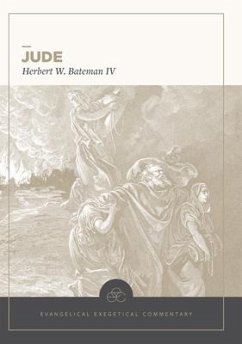Jude: Evangelical Exegetical Commentary - Bateman IV, Herbert W