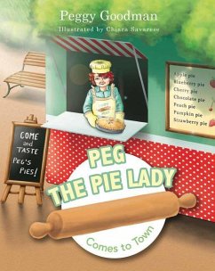Peg the Pie Lady Comes to Town - Goodman, Peggy