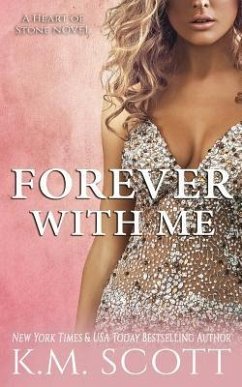 Forever with Me (Heart of Stone #7) - Scott, K. M.