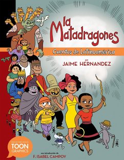 La Matadragones: Cuentos de Latinoamérica: A Toon Graphic - Hernandez, Jaime