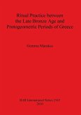 Ritual Practice between the Late Bronze Age and Protogeometric Periods of Greece