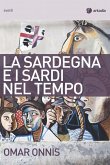 La Sardegna e i sardi nel tempo La Sardegna e i sardi nel tempo