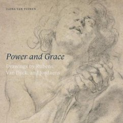 Power and Grace: Drawings by Rubens, Van Dyck, and Jordeans - Van Tuinen, Ilona
