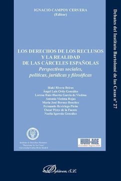 Los derechos de los reclusos y la realidad de las cárceles españolas : Perspectivas sociales, políticas, jurídicas y filosóficas - Rivera Beiras, Iñaki; Campoy Cervera, Ignacio . . . [et al.