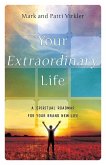 Your Extraordinary Life