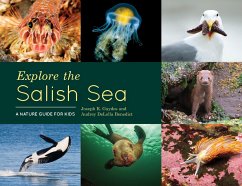 Explore the Salish Sea: A Nature Guide for Kids - Gaydos, Joseph K.; Delella Benedict, Audrey