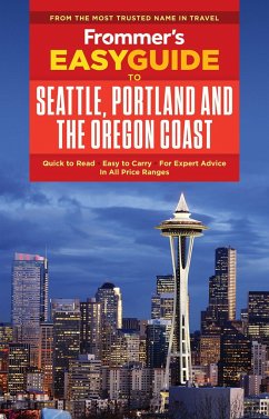 Frommer's Easyguide to Seattle, Portland and the Oregon Coast - Olson, Donald